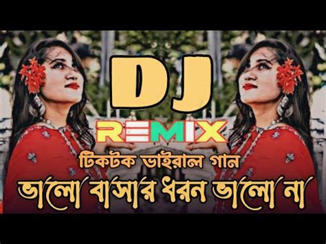 Dj Bangla Dj Song Dj Gan Dj Viral Tiktok