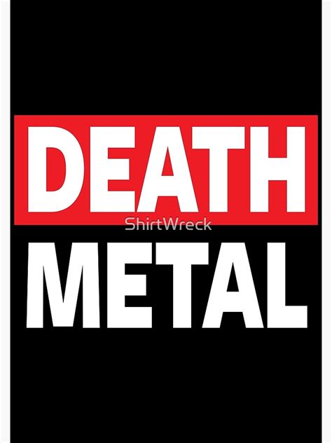 Death Metal Poster By Shirtwreck Redbubble