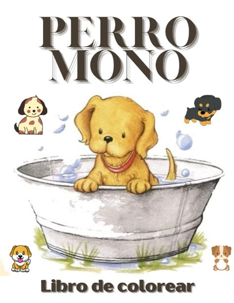 Buy Perro Mono Libro Para Colorear Para Ni Os Peque Os P Ginas De