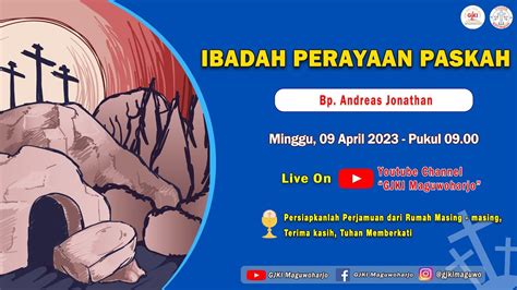 Ibadah Paskah 09 April 2023 Youtube