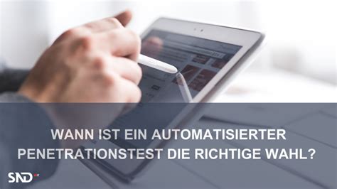 Entdecken Sie Wann Ein Automatisierter Penetrationstest F R Ihr