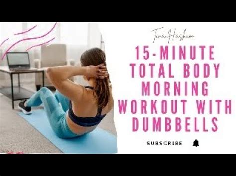 Minute Total Body Morning Workout With Dumbbells Youtube