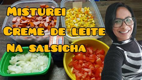 Misturei Creme De Leite Na Salsicha YouTube