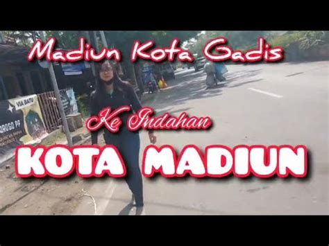 Ke Indahan Kota Madiun Madiun Kota Gadis Youtube