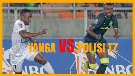 YANGA SC Vs POLISI TANZANIA Pande Zote Mambo Magumu YouTube