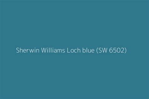 Sherwin Williams Loch Blue Sw 6502 Color Hex Code