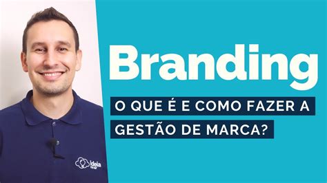 Branding O Que E Como Fazer A Gest O De Marca De Um Marketplace