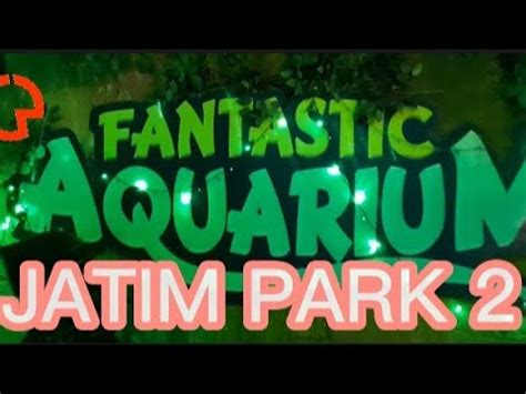 Jatim Park Fantastic Aquarium Youtube