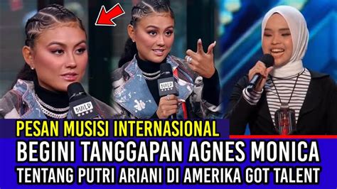 Begini Tanggapan Agnes Monica Tentang Putri Ariani Putri Ariani Amerika