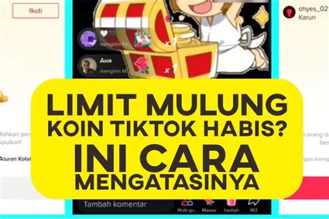 Cara Mengatasi Limit Mulung Koin Tiktok Yang Limitnya Sudah Habis