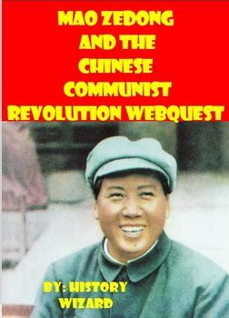 Mao Zedong and the Chinese Communist Revolution Webquest by History Wizard