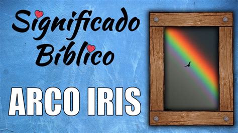 Significado Do Arco Iris Bíblia