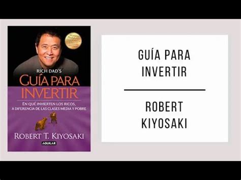 Resumen Libro Guía para invertir por Robert Kiyosaki YouTube