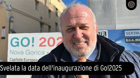 Svelata La Data Dell Inaugurazione Di Go 2025 YouTube