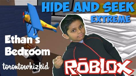 Hiding In Ethans Bedroom Hide And Seek ~ Extreme Roblox Youtube