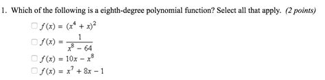 Which Of The Following Is A Eight Degree Polynomial Function Select