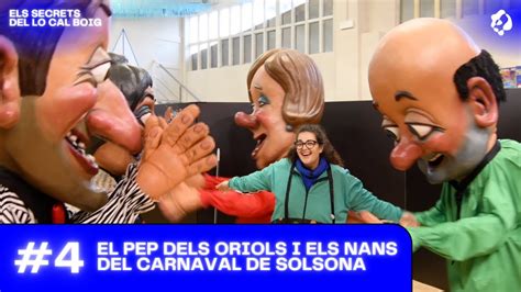 EL PEP DELS ORIOLS I ELS NANS DEL CARNAVAL DE SOLSONA Els Secrets Del