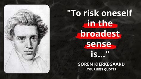 SOREN KIERKEGAARD the best quotes to listen and reflect on Soren Kierkegaard, Theologian, Best ...