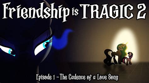 Friendship Is Tragic A Tale Of Two Princesses Ep Cadence Of A