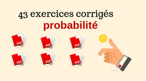 Des Exercices Corrig S De Probabilit