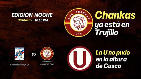 LOS CHANKAS CYC YA ESTÁN EN TRUJILLO CARLOS MANNUCCI VS LOS CHANKAS