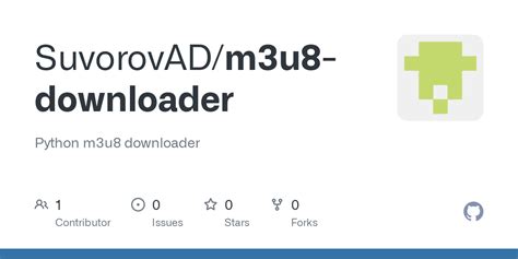 GitHub - SuvorovAD/m3u8-downloader: Python m3u8 downloader