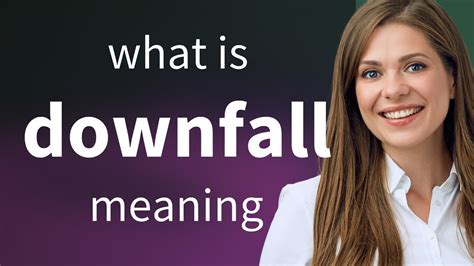 Downfall | what is DOWNFALL meaning - YouTube