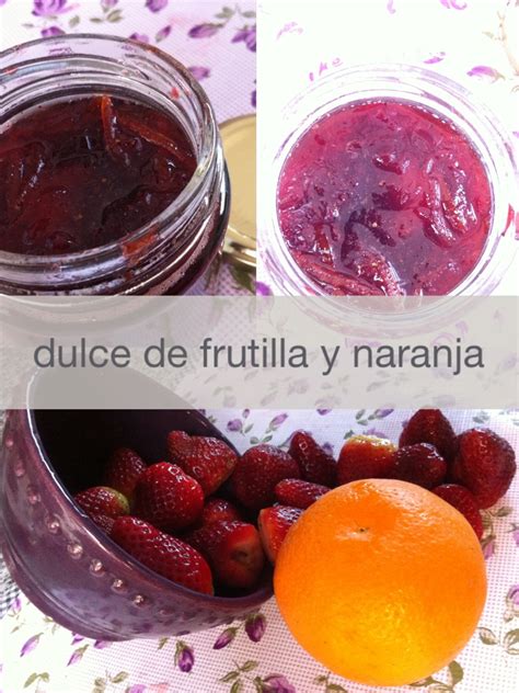 Notas De Cocina Dulce De Frutilla Y Naranja Canela Y Cardamomo