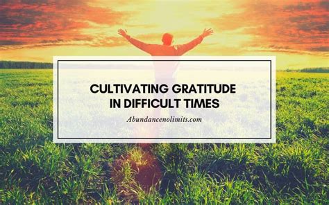 Cultivating Gratitude In Difficult Times 6 Useful Tips