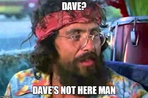 Cheech & Chong Dave's Not Here Man - PYGear.com