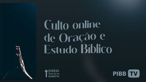 Culto De Ora O E Estudo B Blico Estudo Biblico Para O Seu