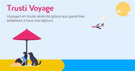 Assurance Voyage Trustiway Voyagez Sans Souci 🏝