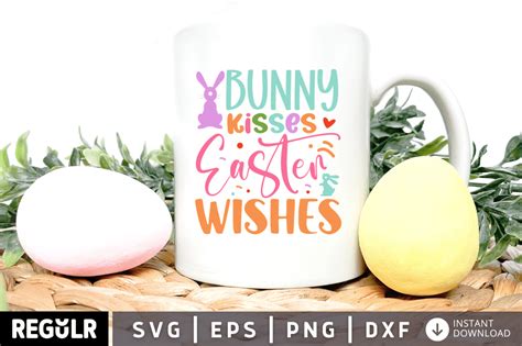 Bunny Kisses Easter Wishes Svg Graphic By Regulrcrative · Creative Fabrica