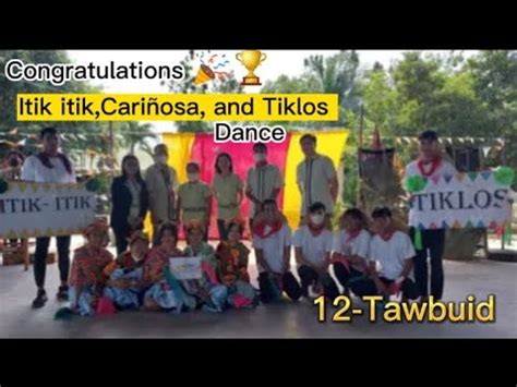 Itik itik Cariñosa and Tiklos Dance Grade 12 TAWBUID Performance