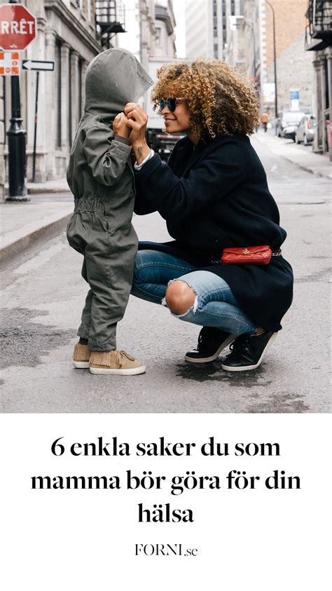 Amanda på Forni tipsar om 6 saker du som mamma borde tänka på för att