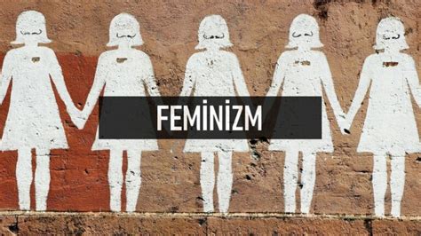 Feminizm Nedir Ne Demektir Felsefe Felsefe Gen TR Türkiyenin en