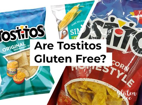 Are Tostitos Tortilla Chips Gluten Free Glutenbee