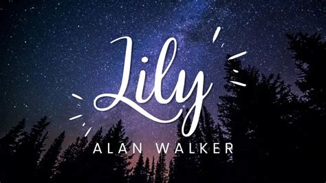 Lily Alan Walker Lyrics Youtube