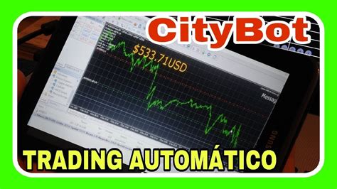 Citybot Trading En Autom Tico Trading Autom Tico Forex Youtube