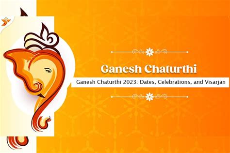 Ganesh Chaturthi 2023: Dates, Celebrations, and Visarjan - Current Fission