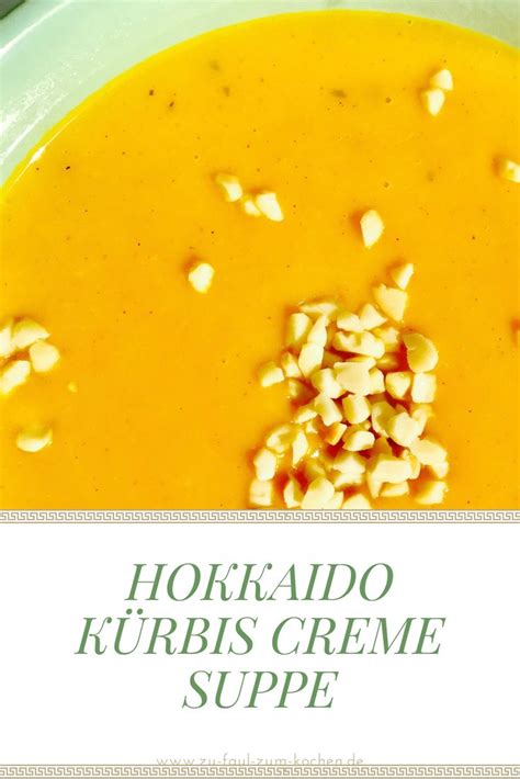 Hokkaido Kürbis Creme Suppe Zu Faul Zum Kochen