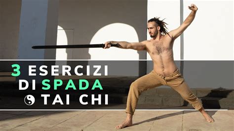 Tai Chi Spada Esercizi Per L Equilibrio E La Concentrazione Youtube