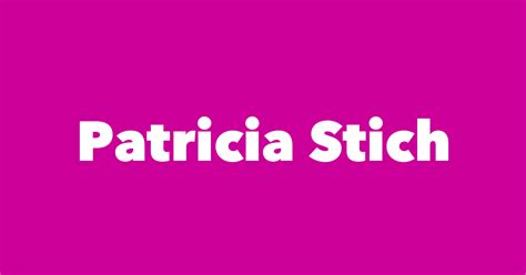 Patricia Stich Spouse Children Birthday And More