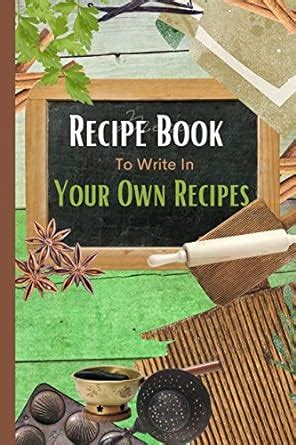 Recipe Book To Write In Your Own Recipes Amazon In Books