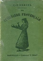 La cuisinière Provençale de Jean-Baptiste Reboul, édition de 1900 ...