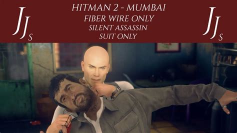 Hitman 2 Mumbai Fiber Wire Saso Master Difficulty Youtube