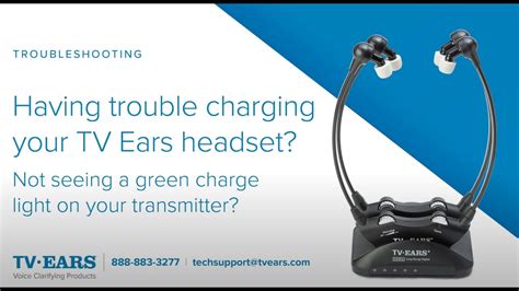 TV Ears Having Trouble Charging Your TV Headset Troubleshooting