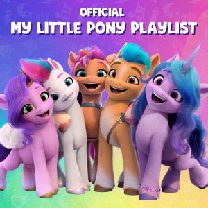 My Little Pony Official Playlists 🦄