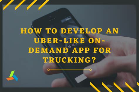 How To Develop An Uber Like On Demand App For Trucking Aartisto Web