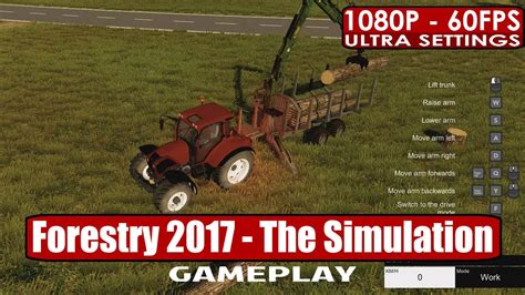 Forestry 2017 The Simulation Gameplay Pc Hd 1080p60fps Youtube